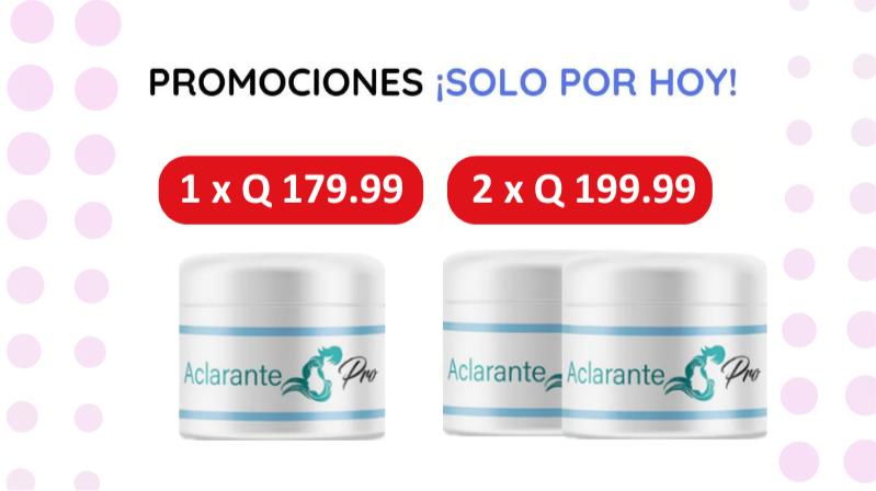 ¡Llévate 2 Cremas Aclarantes a Q199.99!